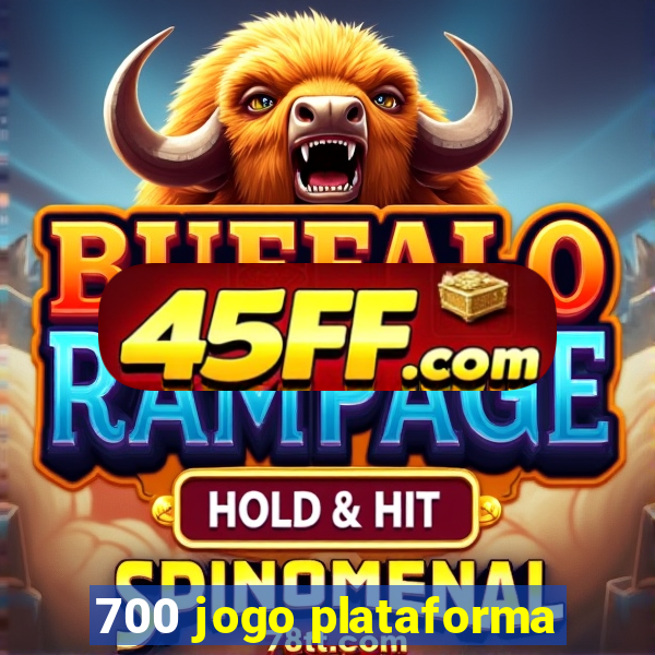 700 jogo plataforma